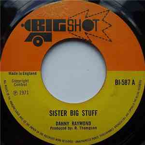 Danny Raymond - Sister Big Stuff