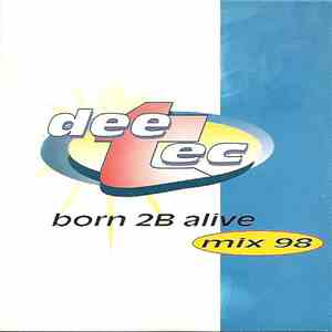 Dee Tec - Born 2B Alive (Mix 98)