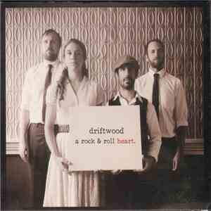 Driftwood - A Rock & Roll Heart