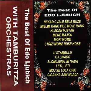 Edo Ljubich - The Best Of Edo Ljubich With Tamburitza Orchestras