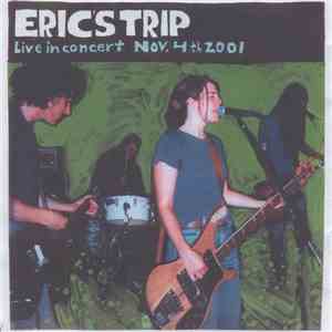 Eric's Trip - Live In Concert Nov. 2001