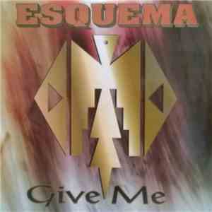 Esquema  - Give Me