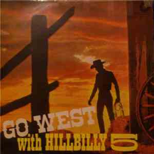Hillbilly Five - Go West With Hillbilly 5