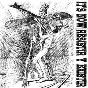 It's Now - Resistir Y Existir