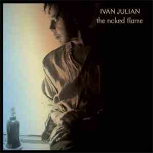 Ivan Julian - The Naked Flame