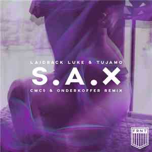 Laidback Luke & Tujamo - S.A.X (CMC$ & Onderkoffer Remix)