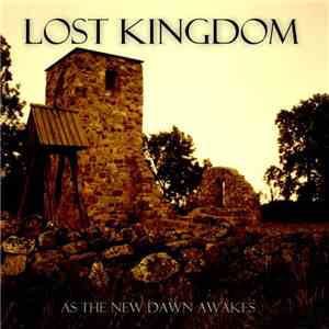 Lost Kingdom - As The New Dawn Awakes