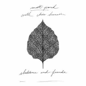 Matt Pond - Skeletons And Friends