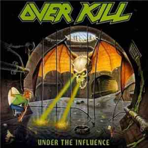 Overkill - Under The Influence