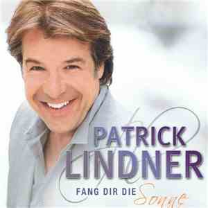 Patrick Lindner - Fang Dir Die Sonne