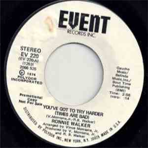 Ronnie Walker - You've Got To Try Harder (Times Are Bad)