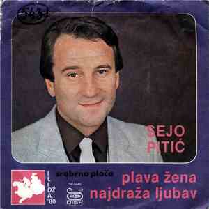 Sejo Pitić - Plava Žena / Najdraža Ljubav
