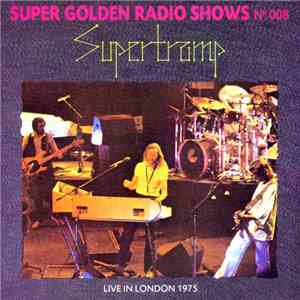 Supertramp - Live In London 1975