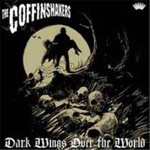 The Coffinshakers - Dark Wings Over The World