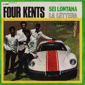The Four Kents - Sei Lontana / La Lettera