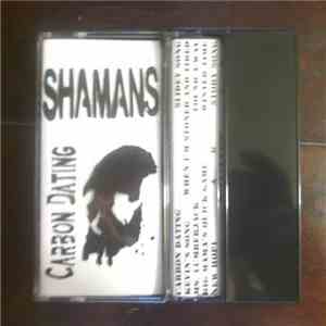 The Shamans - Carbon Dating