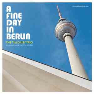 The Tim Daisy Trio W/ Håvard Wiik & Clayton Thomas - A Fine Day In Berlin