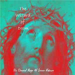 The Wizard Of Doom - His Eternal Rage Of Inner Nature