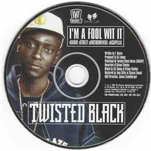 Twisted Black - I'm A Fool Wit It