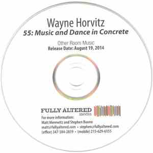 Wayne Horvitz - 55: Music In Dance And Concrete