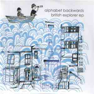 Alphabet Backwards - British Explorer EP