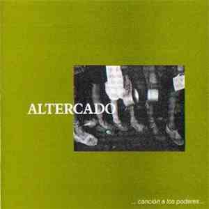 Altercado - ...Cancion A Los Poderes...