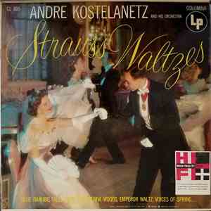Andre Kostelanetz And His Orchestra - Strauss Waltzes