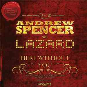 Andrew Spencer vs. Lazard - Here Without You