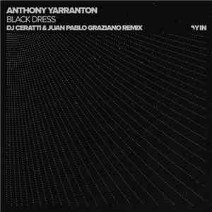 Anthony Yarranton - Black Dress (DJ Ceratti & Juan Pablo Graziano Remix)