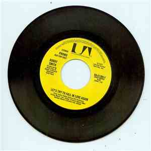 Bobby Smith - Let's Try To Fall In Love Again