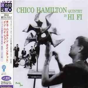 Chico Hamilton Quintet - Chico Hamilton Quintet In Hi-Fi