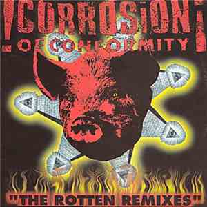 Corrosion Of Conformity - The Rotten Remixes