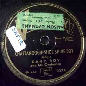 Dany Roy And His Orchestra - Chattanoogie-Shoe Shine Boy / Lover