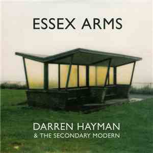 Darren Hayman & The Secondary Modern - Essex Arms