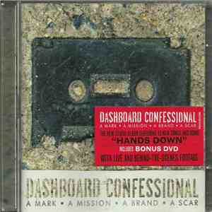 Dashboard Confessional - A Mark, A Mission, A Brand, A Scar