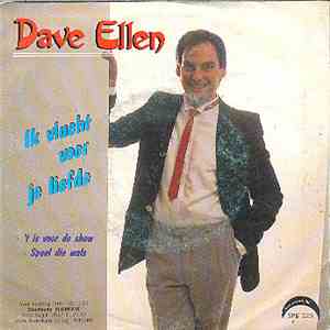 Dave Ellen - Ik Vlucht Voor Je Liefde