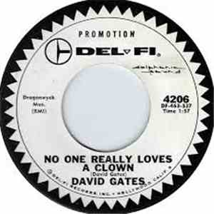 David Gates - No One Really Loves A Clown/You Had It Comin' To You