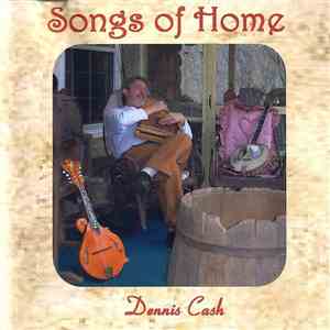 Dennis Cash - Songs Of Home