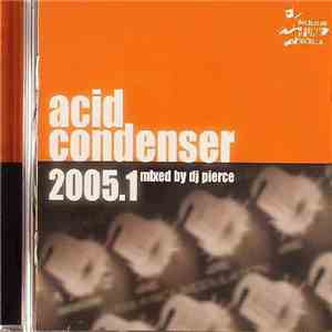 DJ Pierce - Acid Condenser 2005.01