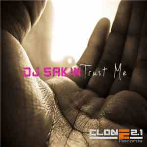 DJ Sakin - Trust Me
