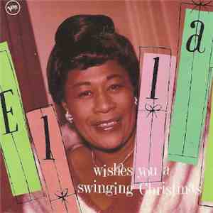 Ella Fitzgerald - Ella Wishes You A Swinging Christmas