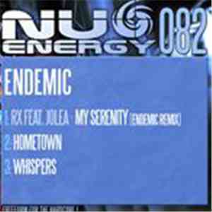 Endemic - My Serenity (Endemic Remix) / Hometown / Whispers