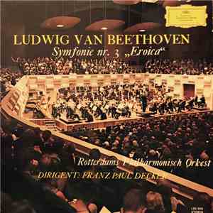 Franz-Paul Decker, Ludwig van Beethoven, Rotterdams Philharmonisch Orkest - Beethoven: Symphony No. 3 