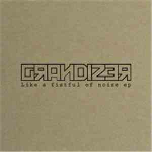 Grandizer - Like A Fistful Of Noise