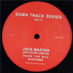 Jack Master / Slam - Soma Track Series Volumes 3 & 4