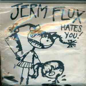Jermflux - Hates You