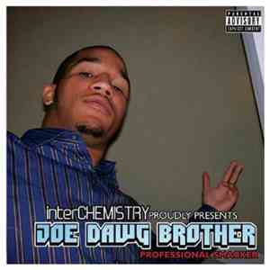 Joe Dawg Brother - My Life I Lead