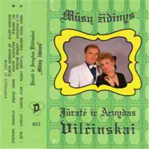 Jūratė Ir Arvydas Vilčinskai - Mūsų Židinys = Our Hearth
