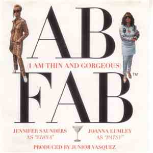 Junior Vasquez - Ab Fab (I Am Thin And Gorgeous)