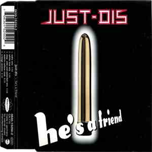Just-Dis - He's A Friend